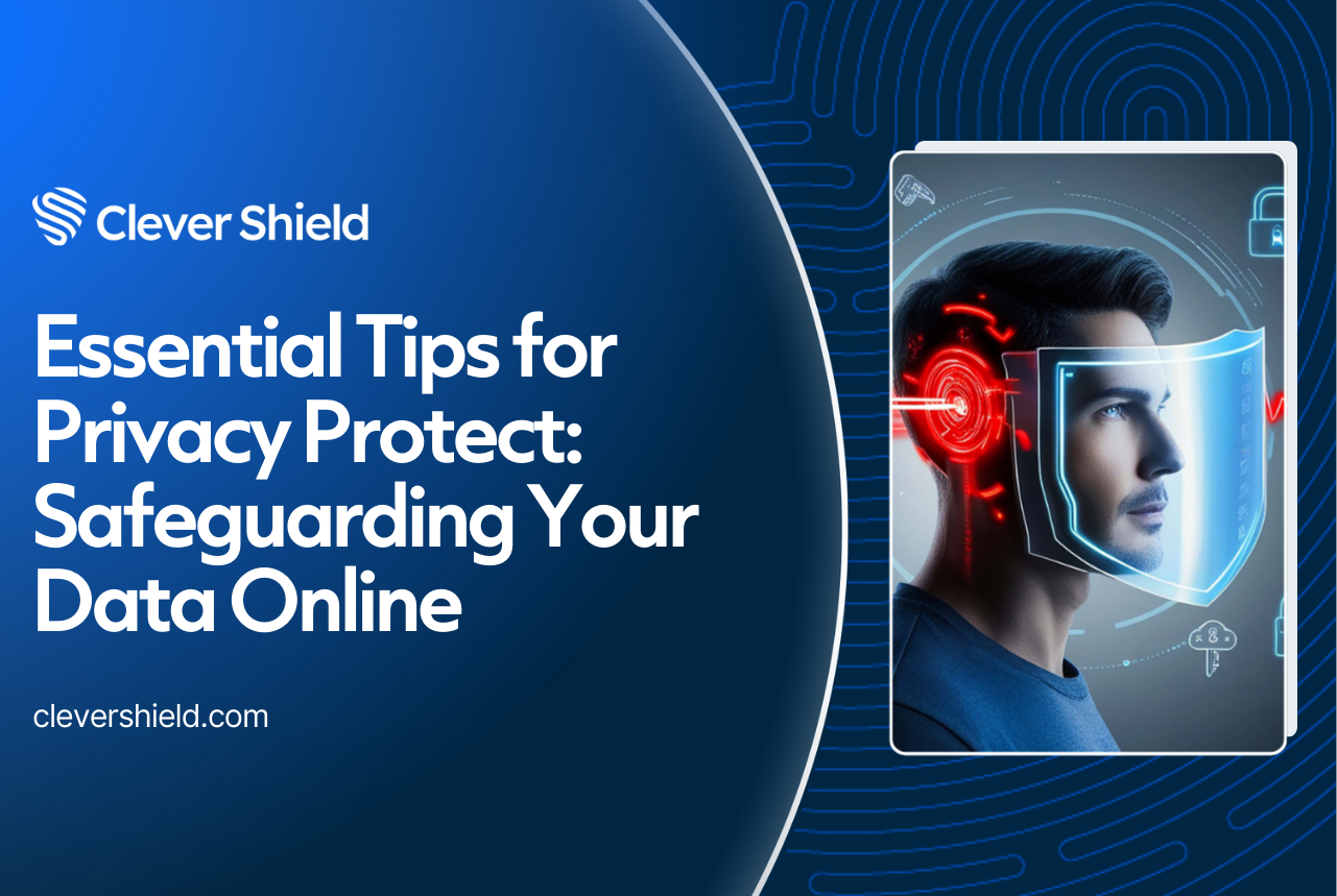 Essential Tips for Privacy Protect: Safeguarding Your Data Online
