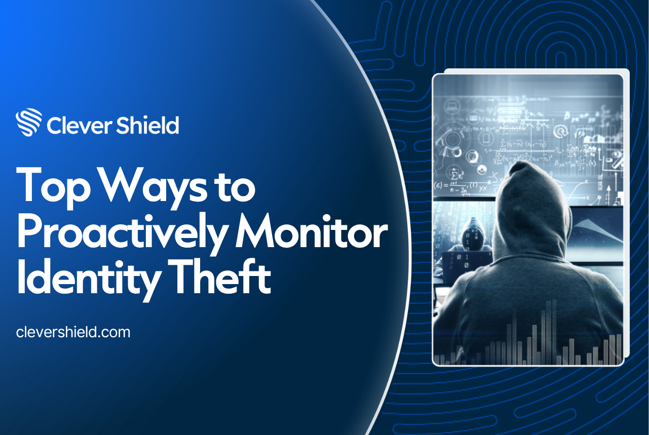 Top Ways to Proactively Monitor Identity Theft in 2026