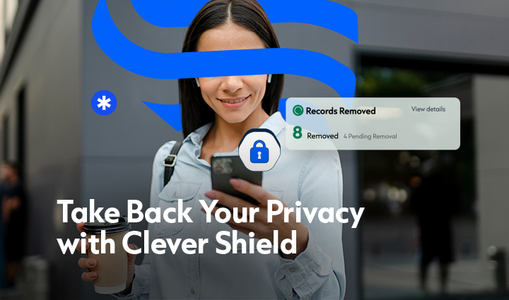 How Clever Shield Helps You Take Control of Your Privacy